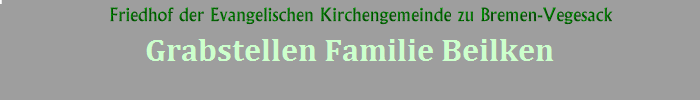 Grabstellen Familie Beilken